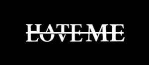 Hate Me Love Me